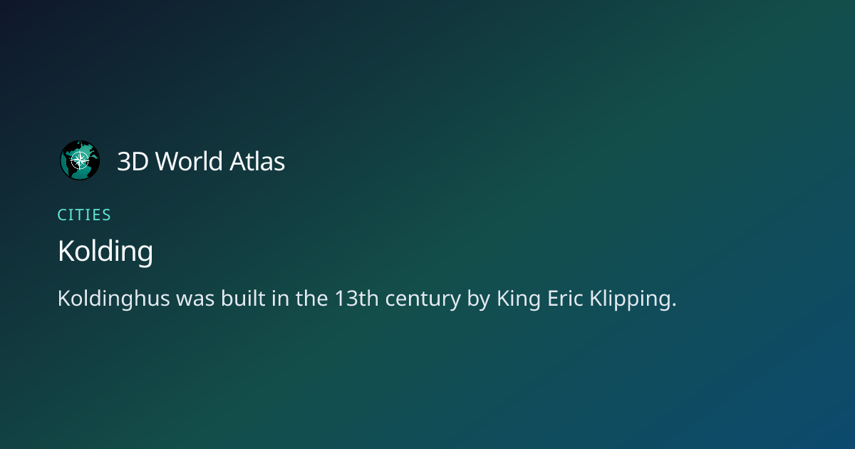 Fun fact about Kolding - 3D World Atlas | 3D World Atlas
