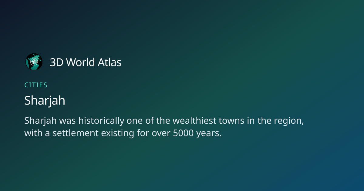 Fun fact about Sharjah - 3D World Atlas | 3D World Atlas