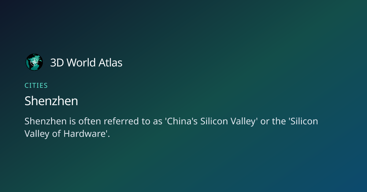 Fun fact about Shenzhen - 3D World Atlas | 3D World Atlas