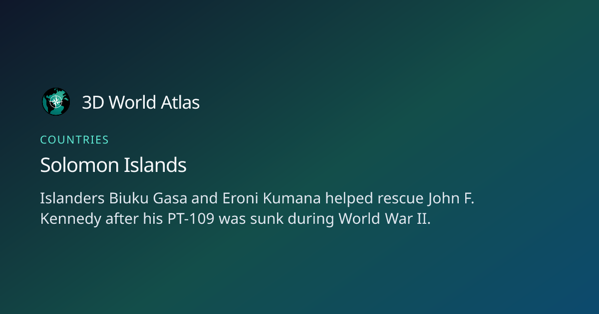 Fun fact about Solomon Islands - 3D World Atlas | 3D World Atlas