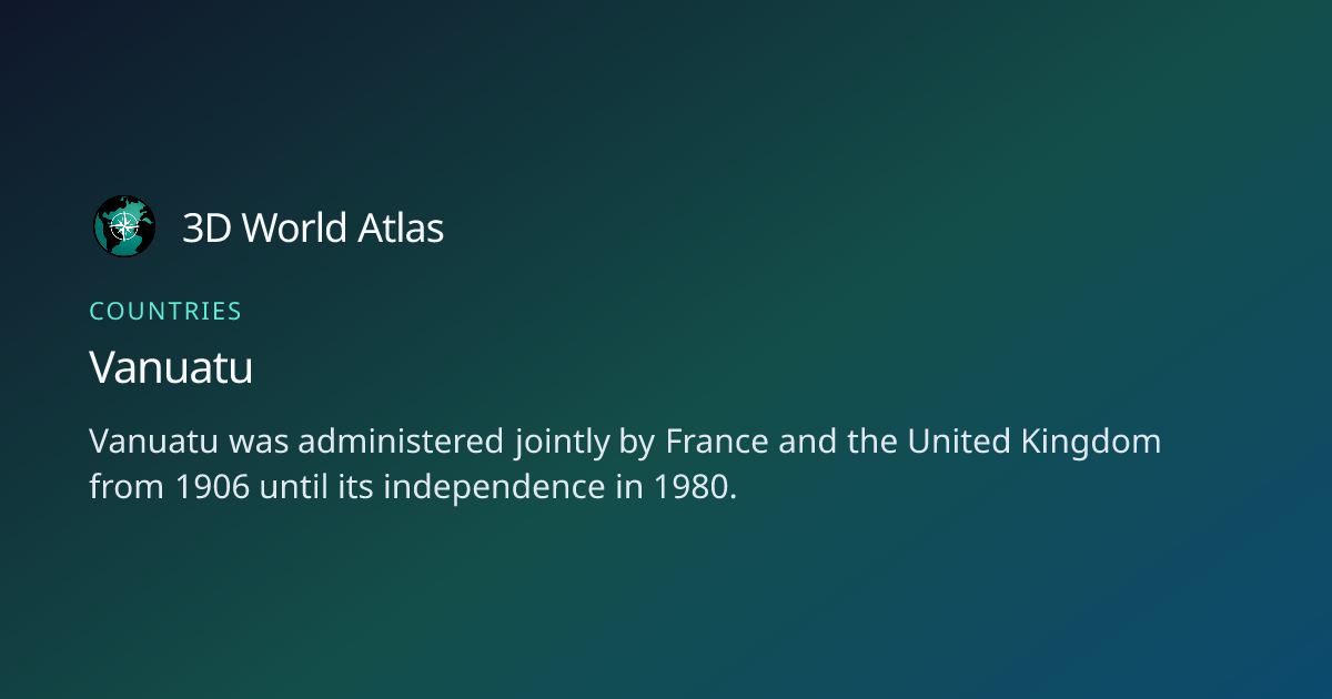 Fun fact about Vanuatu - 3D World Atlas | 3D World Atlas
