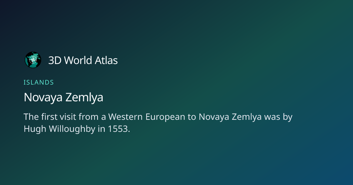 Fun fact about Novaya Zemlya - 3D World Atlas | 3D World Atlas