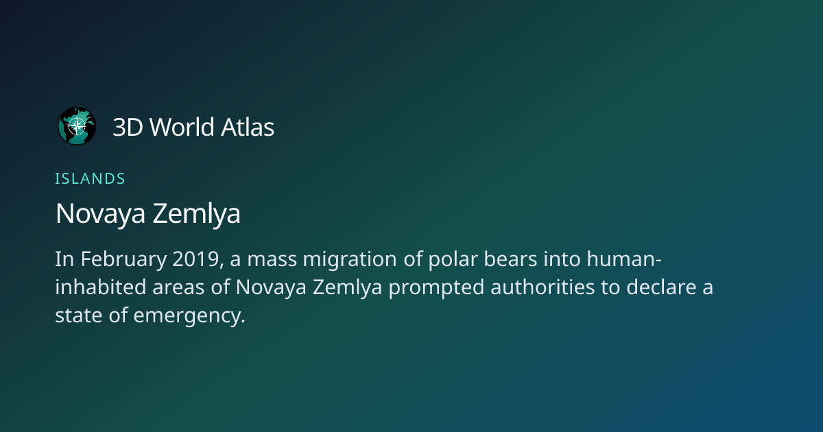 Fun fact about Novaya Zemlya - 3D World Atlas | 3D World Atlas